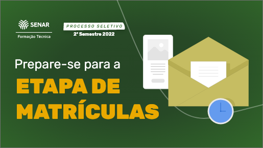 Etapa de Matrículas: garanta a sua  vaga no curso técnico Senar